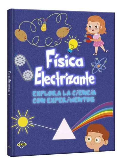 Física Electrizante - Explora La Ciencia Con Experimentos