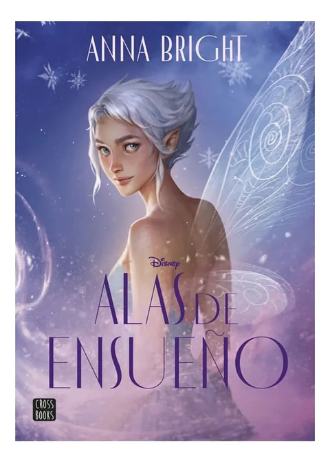 Alas De Ensueño Anna Bright Disney Romantasy Hadas Juvenil