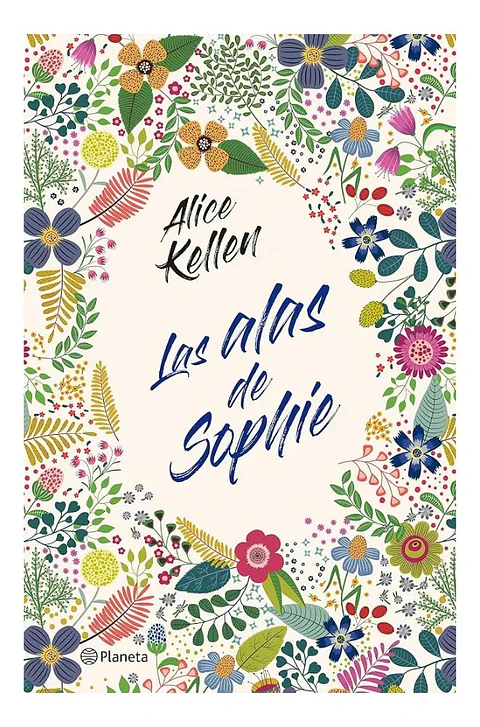 Las Alas De Sophie Alice Kellen Romance Tapa Blanda Planeta