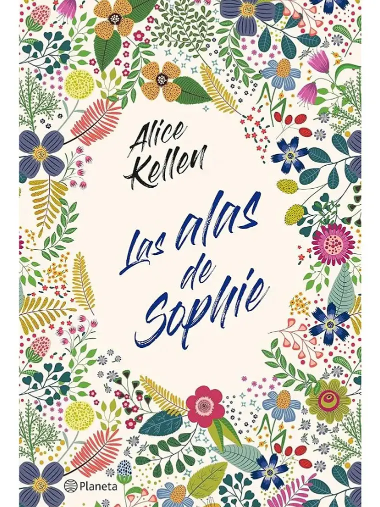 Las Alas De Sophie Alice Kellen Romance Tapa Blanda Planeta 1