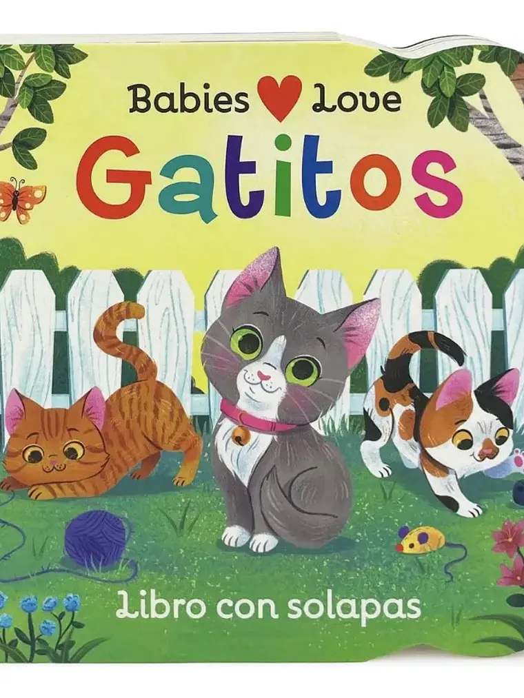 Babies Love Gatitos Libro Con Solapas Para Bebés 1