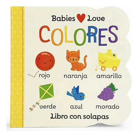 Babies Love Colores Libro Con Solapas Para Bebés