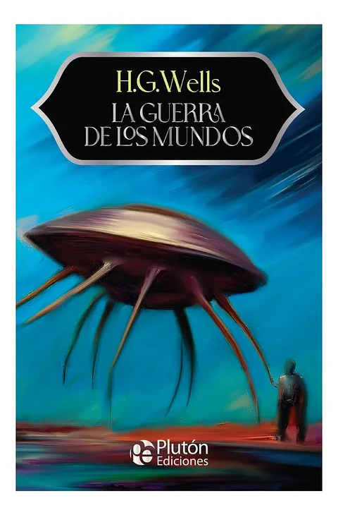 La Guerra De Los Mundos - H.G. Wells / Plutón