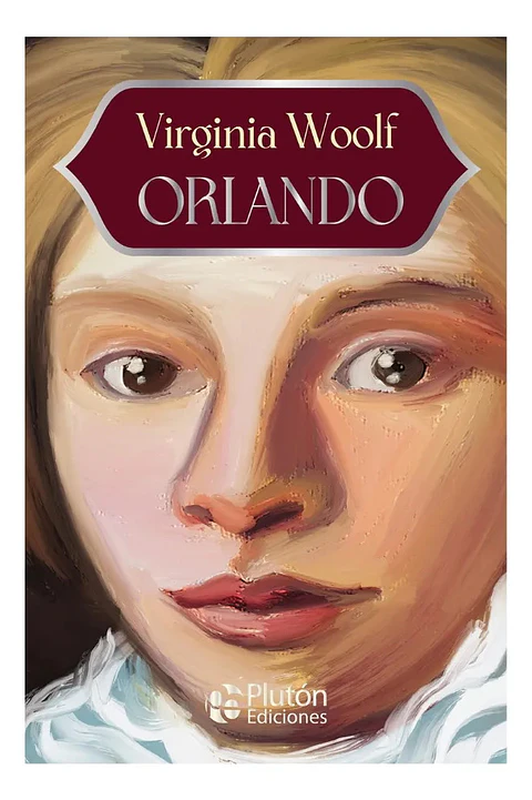 Orlando - Virginia Woolf - Plutón Ediciones