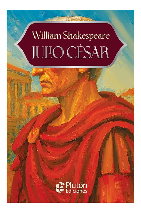 Julio César - William Shakespeare - Plutón Ediciones