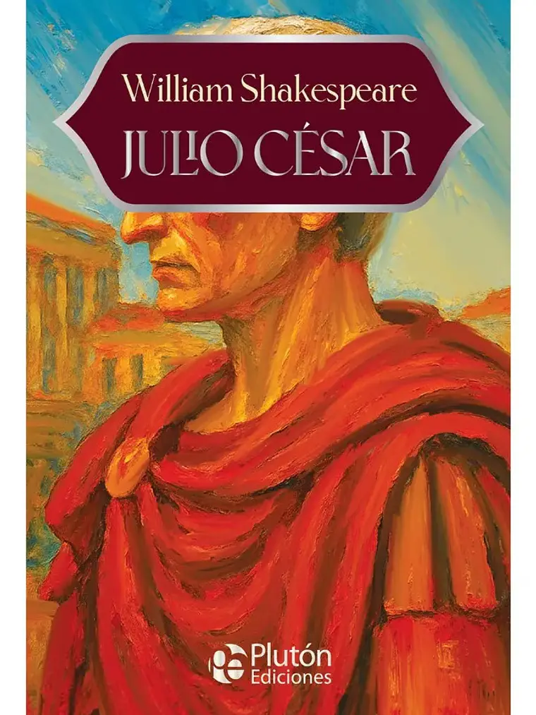 Julio César - William Shakespeare - Plutón Ediciones 1
