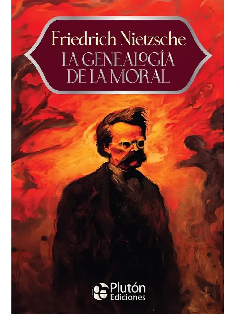 La Genealogía De La Moral - Friedrich Nietzsche  1