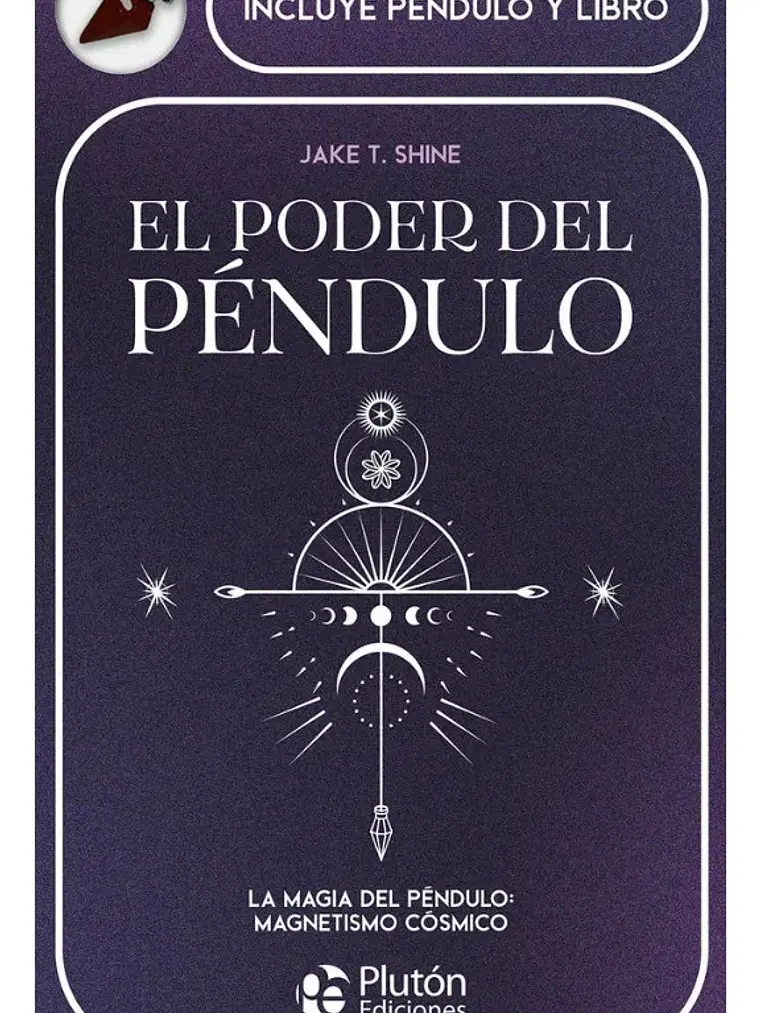 El Poder Del Péndulo - Jake T Shine - Plutón Ediciones 1