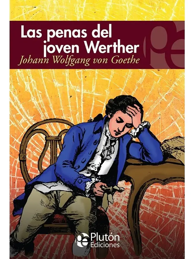 Las Penas Del Joven Werther - Goethe - Plutón Ediciones 1