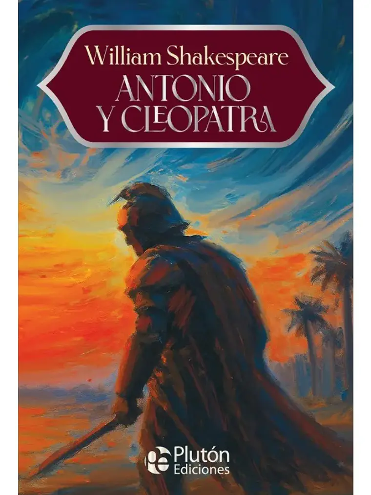 Antonio Y Cleopatra - William Shakespeare - Plutón Ediciones 1