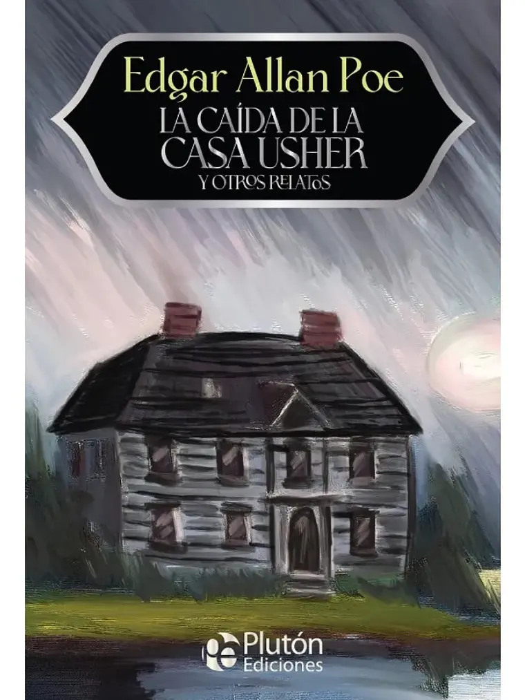 La Caída De La Casa Usher Y Otros Relatos - Edgar Allan Poe 1