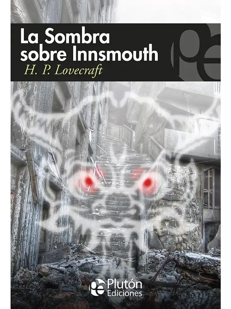 La Sombra Sobre Innsmouth Y Otros Relatos - H.P. Lovecraft 1