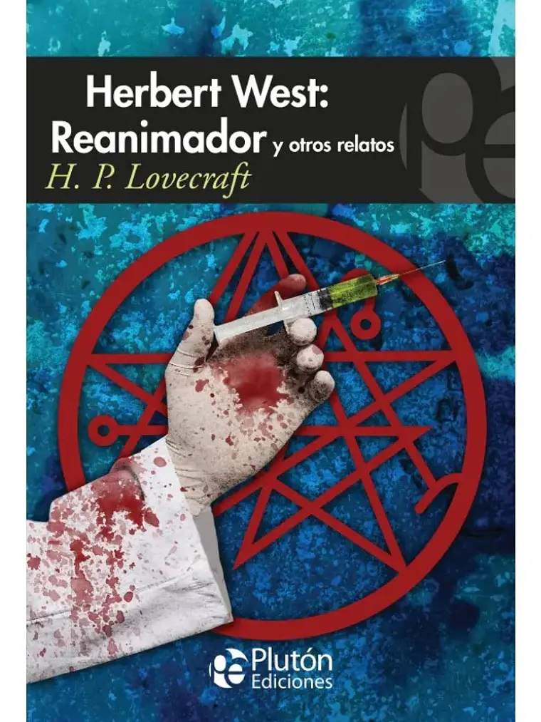 Herbert West Reanimador Y Otros Relatos - H. P. Lovecraft 1
