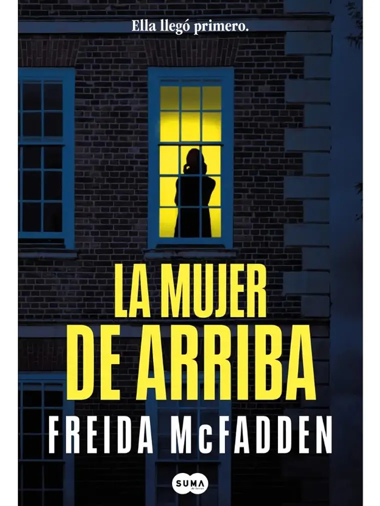 La Mujer De Arriba - Freida McFadden - Thriller Psicológico 1
