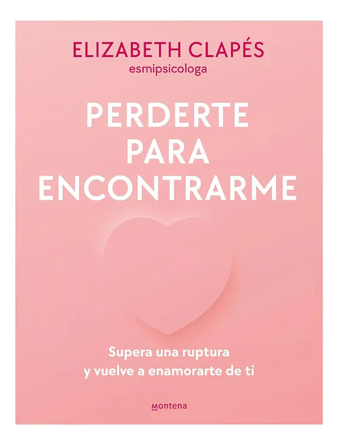 Perderte Para Encontrarme - Elizabeth Clapés