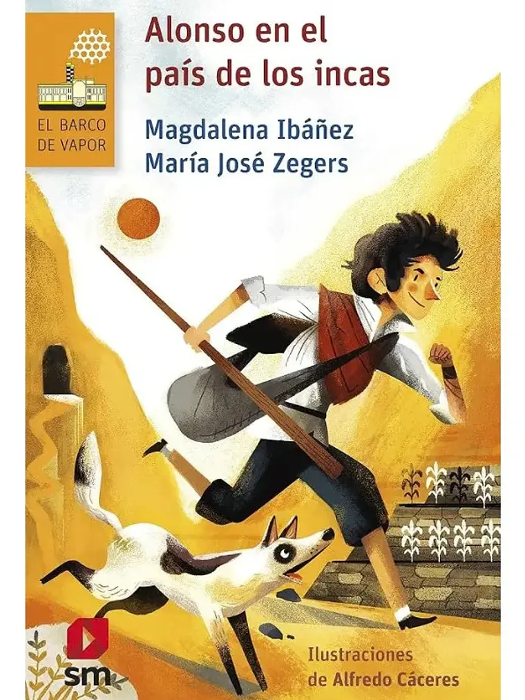 Alonso En El País De Los Incas - Ibáñez Y Zegers  1