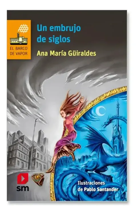 Un Embrujo De Siglos - Ana María Güiraldes 