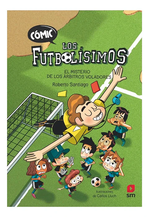 Los Futbolísimos -  El Misterio De Los Árbitros Voladores SM