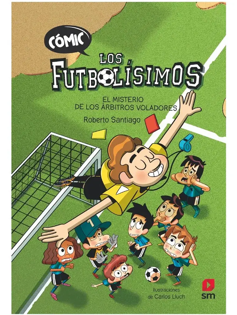 Los Futbolísimos -  El Misterio De Los Árbitros Voladores SM 1