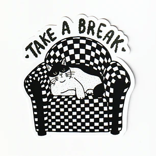 Sticker Take a break