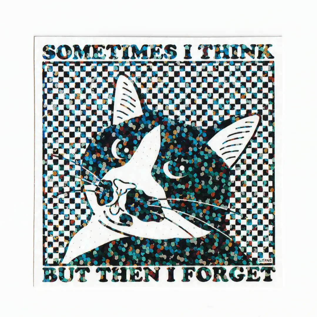 Sticker Sometimes i think but then i forget 1