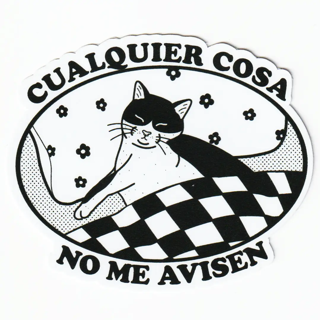 Sticker Cualquier cosa no me avisen 1