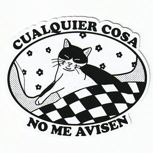 Sticker Cualquier cosa no me avisen