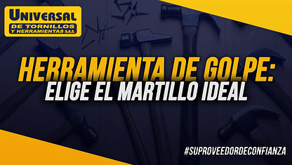 🔨 Herramientas de golpe: cómo elegir el martillo ideal