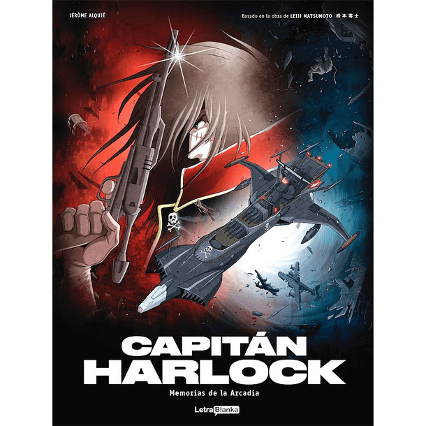 CAPITAN HARLOCK: MEMORIAS DE LA ARCADIA 02 DE 03