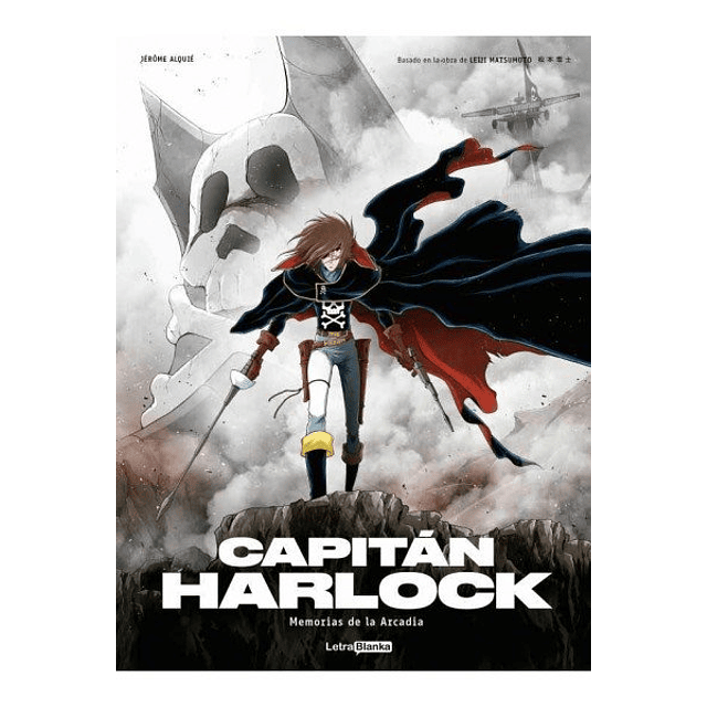CAPITAN HARLOCK: MEMORIAS DE LA ARCADIA 03 DE 03