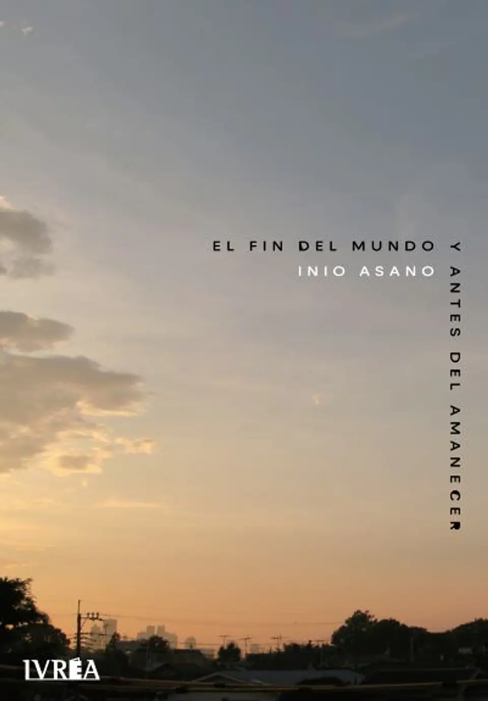 EL FIN DEL MUNDO Y ANTES DEL AMANECER 1