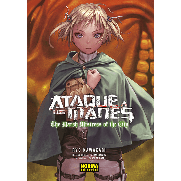 ATAQUE A LOS TITANES: THE HARSH MISTRESS OF THE CITY (NOVELA)