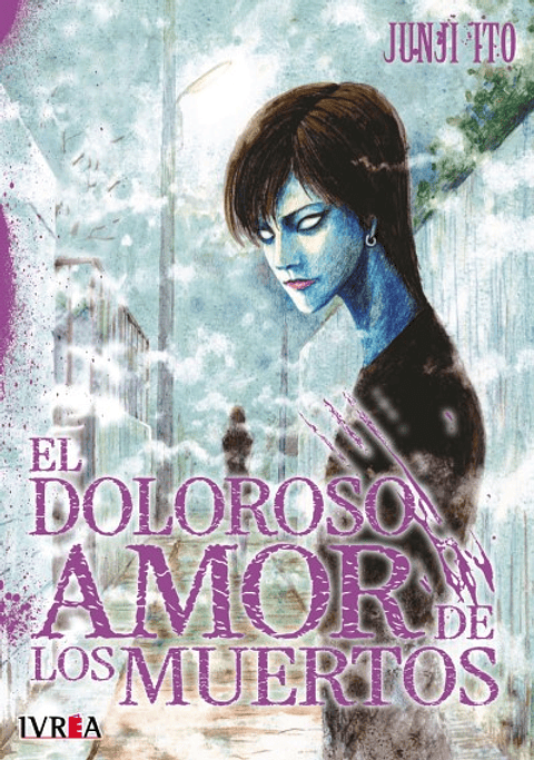JUNJI ITO MASTERPIECE COLLECTION 04 - EL DOLOROSO AMOR DE LOS MUERTOS