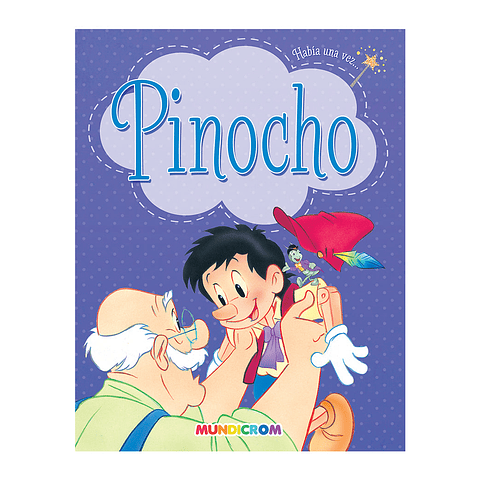 HABIA UNA VEZ... PINOCHO