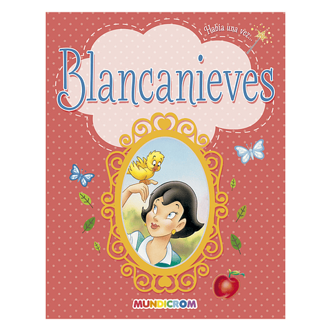 HABIA UNA VEZ... BLANCANIEVES
