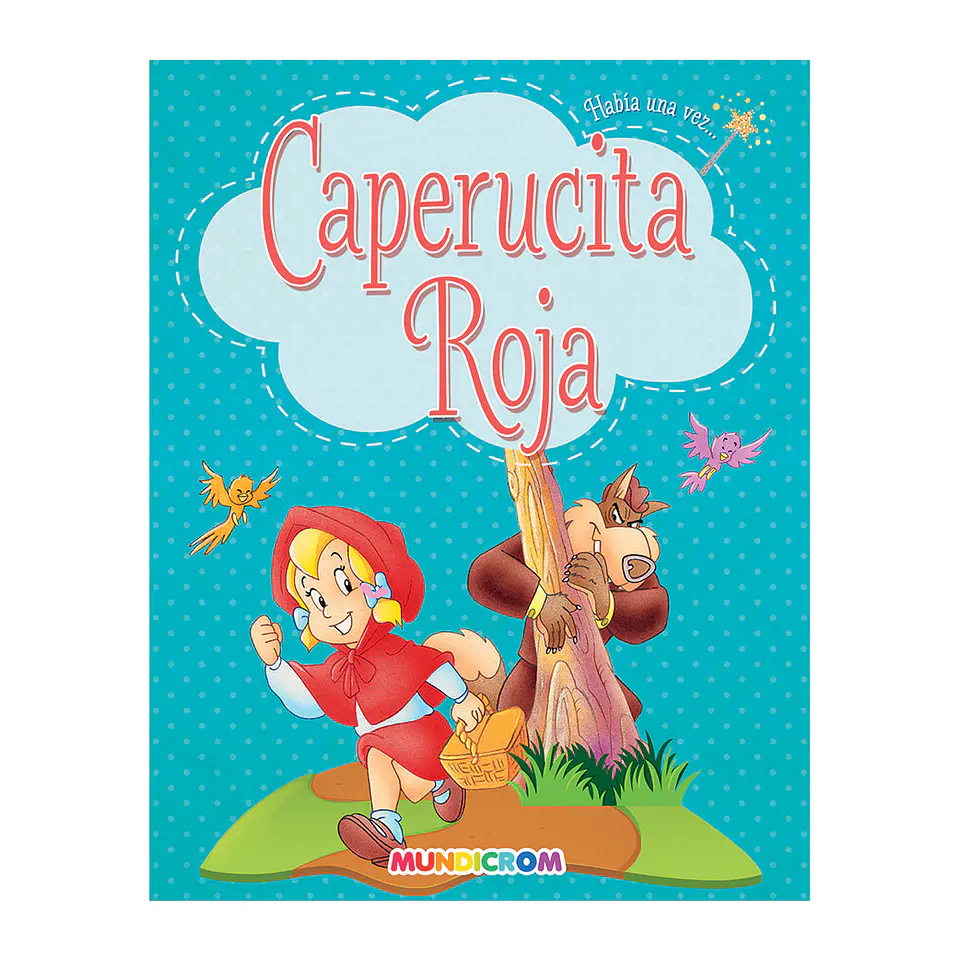 HABIA UNA VEZ... CAPERICITA ROJA 1