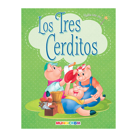 HABIA UNA VEZ... LOS TRES CERDITOS