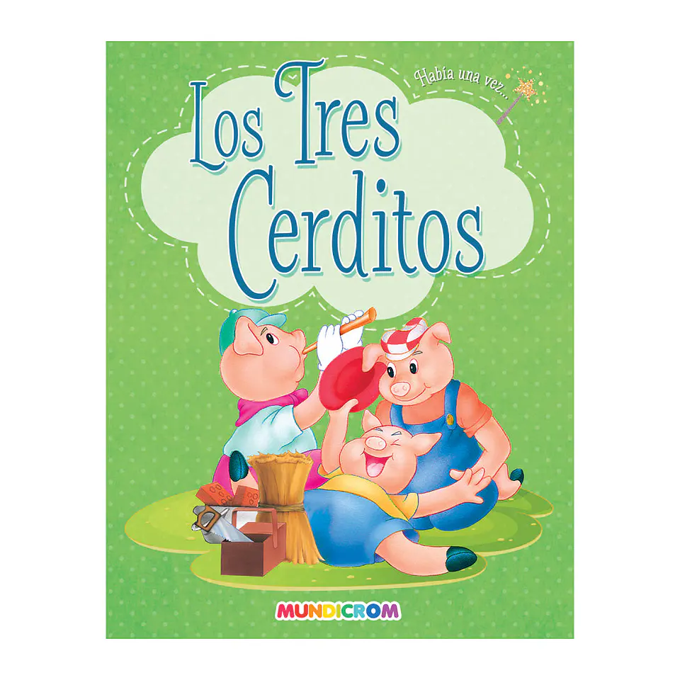 HABIA UNA VEZ... LOS TRES CERDITOS 1