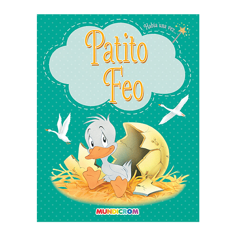 HABIA UNA VEZ... EL PATITO FEO