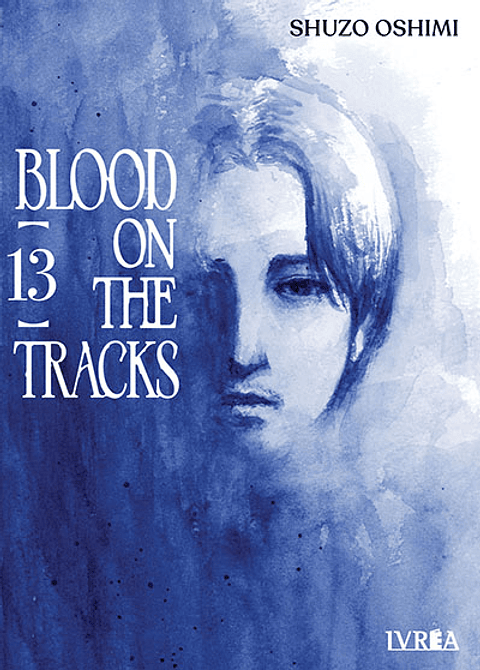 BLOOD ON THE TRACKS 13