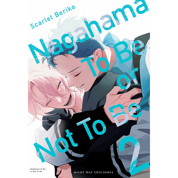 [PREVENTA] NAGAHAMA TO BE OR NOT TO BE VOL 02
