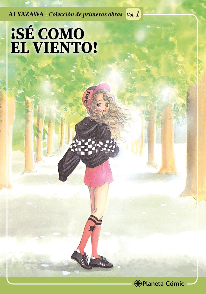 AI YAZAWA: COLECCION DE PRIMERAS OBRAS 01 ¡SE COMO EL VIENTO!
