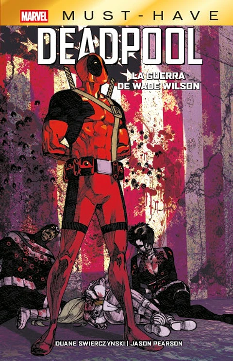 MARVEL MUST HAVE DEADPOOL LA GUERRA DE WADE WILSON