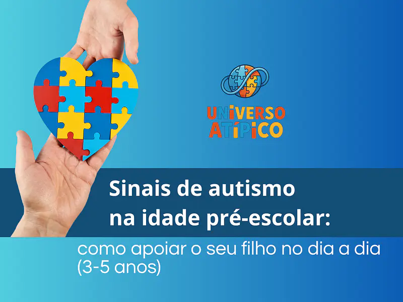 Sinais de autismo na idade pré-escolar (3–5 anos): como apoiar o seu filho no dia a dia