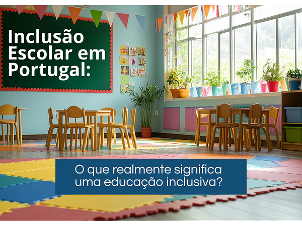 Inclusão Escolar em Portugal: O Que É, Direitos e Desafios 