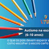Autismo na escola (6–10 anos): o que os pais devem esperar e como escolher a escola certa
