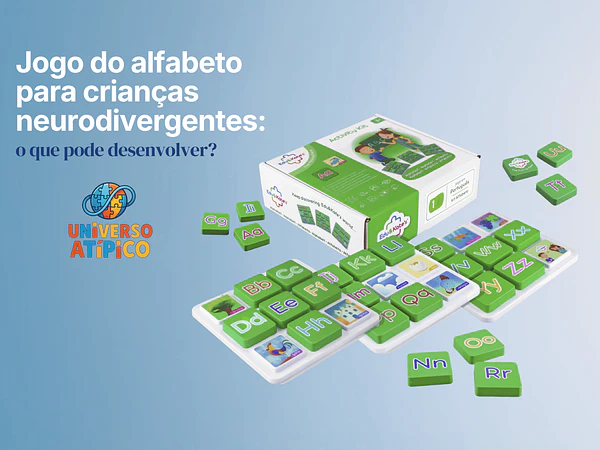 Jogo do alfabeto para crianças neurodivergentes: o que pode desenvolver?