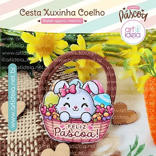 arquivo digital Cesta de Xuxinha Coelho  Páscoa  (arquivo em PDF)