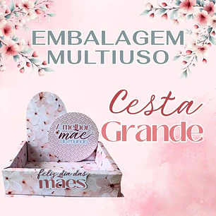 Arquivo de Corte Cesta Grande Dia das Mães (Leia a Descrição)