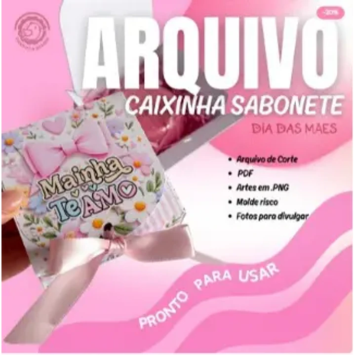 Arquivo de Corte Caixa Sabonete Dia das Mães (Leia a Descrição) 1